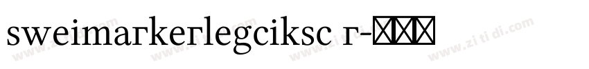 sweimarkerlegciksc r字体转换